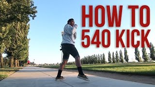 How to do a 540 Kick  Rudy Reynon II QUEST CREW  Beginners Guide [upl. by Suiluj402]