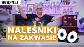 NALEŚNIKI NA ZAKWASIE Z ŻURKU [upl. by Kitchen]