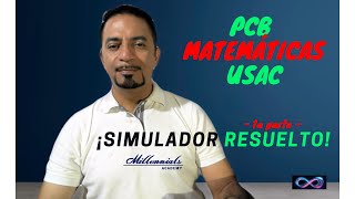 USAC  Matemáticas  SOLUCIONARIO PRUEBA DE CONOCIMIENTOS BÁSICOS  1a parte [upl. by Uke]