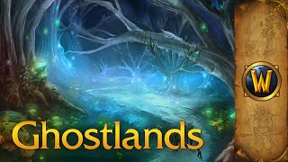 Ghostlands  Music amp Ambience  World of Warcraft [upl. by Enaamuj510]