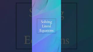 Literal Equations  How to Solve  Algebra 1 [upl. by Eyot]