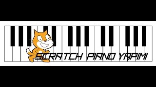 Scratch Piano Yapımı [upl. by Roderich]