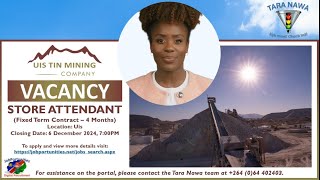 🏗️🏛️👷‍♂️Vacancy Uis Tin Mining Company Store Attendant Closing Date 6 Dec 2024 [upl. by Ikcaj30]