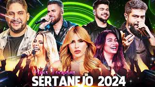 Melhores Musicas 2024 💕 Sertanejo 2024 Mais Tocadas 💕 As Melhores Do Sertanejo Universitário [upl. by Ignatius]