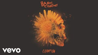 Barns Courtney  Champion Official Audio [upl. by Henrion]