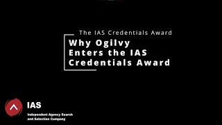 Why Ogilvy Enters the IAS Credentials Award [upl. by Siuraj441]