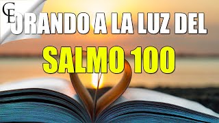 Salmo 100 PARA DAR GRACIAS A DIOS [upl. by Akcirederf773]