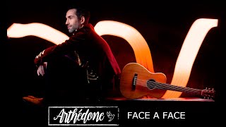 Arthédone  Face à face Clip [upl. by Eniamej]