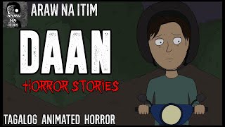 Daan Horror Stories  Tagalog Animated Horror Stories  Pinoy Creepypasta [upl. by Helbonnas]