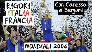 RIGORI ITALIA  FRANCIA MONDIALI 2006 QUI ABBIAMO FATTO LA STORIA DEL CALCIO [upl. by Einavoj]