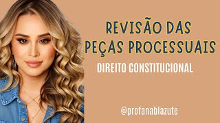 DICAS FATAIS PARA A 2ª FASE DE CONSTITUCIONAL  PEÇAS PROCESSUAIS  ANA PAULA BLAZUTE [upl. by Anahpets]