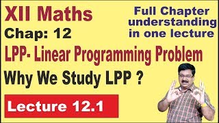 LPP  Linear Programming Problem  Chapter 12  Class 12 Maths  arvind academy  1211 [upl. by Yarb]