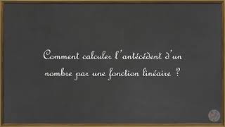 Fonctions linéaires  Calculer lantécédent dun nombre [upl. by Fleischer]