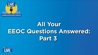 All Your EEOC Questions Answered Part 3 with Maureen Kielt [upl. by Ailen]