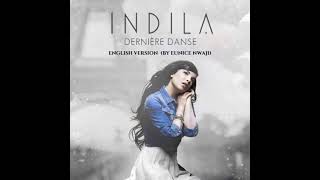 Dernière Danse  Indila English Version [upl. by Nyrem]