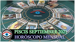 PISCIS SEPTIEMBRE 2021 HORÓSCOPO MENSUAL [upl. by Niryt]