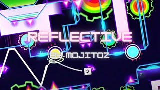 Reflective Extreme Demon 100 by Mojitoz  Geometry Dash [upl. by Rybma]