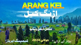 Arangkel Neelum valley informative vlog  Arangkel Kashmir  arangkel latest video July 2024 [upl. by Nehte416]