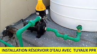 INSTALLATION RESERVOIR DEAU AVEC TUYAUX PPR [upl. by Enrak]