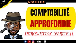 La comptabilité approfondie séance 1  introduction [upl. by Alexis]