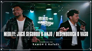 Medley Jacó Segurou o Anjo  Desemborca o Vaso  Ramon e Rafael  GBA Stage [upl. by Adnof]