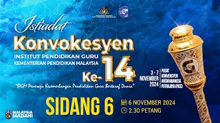 Konvokesyen IPG KPM Ke14 Tahun 2024  Sidang 6 [upl. by Odlavu]