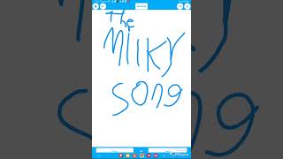 The milky song [upl. by Ahsinat]