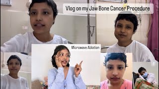 Cancer Journey Vlog  Jaw Bone Cancer Microwave Ablation and Recovery [upl. by Gilson]