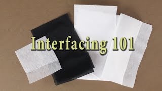 Sewing Interfacing Basics  Interfacing 101 [upl. by Aimej]