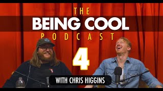 The Being Cool Podcast Ep 4 w Chris Higgins [upl. by Luo870]