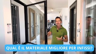 Qual è il materiale migliore per infissi Alluminio legno pvc acciaio [upl. by Lumpkin]