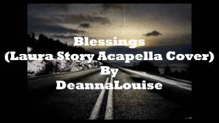 Blessings Laura Story Acapella Cover [upl. by Eibbil124]