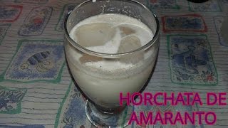 AGUA FRESCA DE AMARANTO  HORCHATA DE AMARANTO [upl. by Baynebridge602]