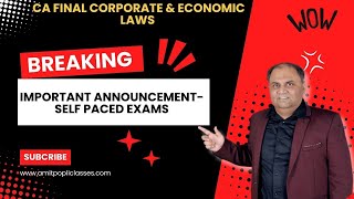 CA Final Corporate amp Economic Laws  📢📢 Important AnnouncementSelf Paced Exams  CA Amit Popli [upl. by Zola]