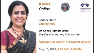 Astigmatism Control in Cataract Surgery iFocus Online402 Cataract16 Friday May 10 800 PM IST [upl. by Akirdnwahs]