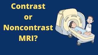 The providers guide to decide contrast vs noncontrast MRI [upl. by Luo654]