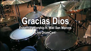 Gracias Dios  Essential Worship Ft Miel San Marcos  Live DrumCam Cover 🎧 [upl. by Marleen]