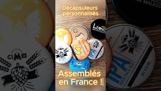 décapsuleur personnalisé made in france [upl. by Eydnarb]