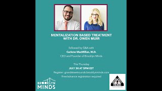 Mentalization Based Treatment with Owen Muir MD [upl. by Mayman]