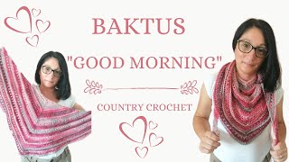 TUTORIAL BAKTUS quotGOOD MORNINGquot UNCINETTO FACILE [upl. by Ahkos449]