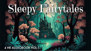 Audiobook Of Sleepy Fairytales 4 HRS Of Calm Story Reading That Will Put You To Sleep [upl. by Dloreh]