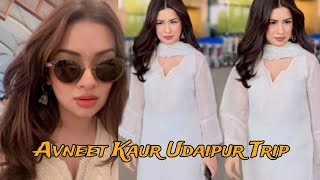 Avneet Kaurs udaipur trip with bestfriend  Avneet Kaur Latest Updates  Avneet Kaur in Udaipur [upl. by Sonia]