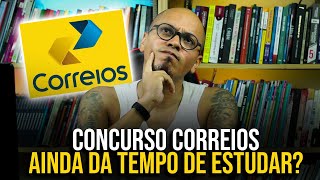 AINDA DÁ TEMPO DE ESTUDAR PARA O CONCURSO CORREIOS 2024 [upl. by Gertruda]