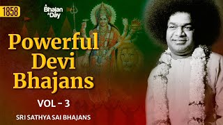 1858  Powerful Devi Bhajans Vol  3  Sri Sathya Sai Bhajans [upl. by Amaral]