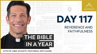 Day 117 Reverence and Faithfulness — The Bible in a Year with Fr Mike Schmitz [upl. by Nnahteb]