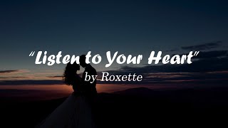 Roxette  Listen to Your Heart with Lyrics [upl. by Gudrun448]