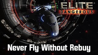 Elite Dangerous  Never Fly Without Rebuy [upl. by Aryamo]