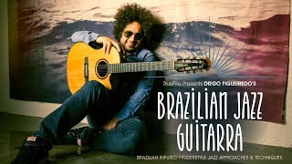 Brazilian Jazz Guitarra  Intro  Diego Figueiredo Guitar Lessons [upl. by Riatsila]