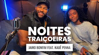 Noites Traiçoeiras  Jairo Bonfim feat Kauê Penna  vozepiano jairobonfim noitestraiçoeiras kauê [upl. by Amluz]