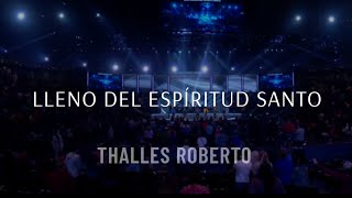 Llenos Del Espíritud Santo  Thalles Roberto [upl. by Auoy]